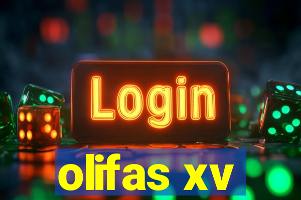 olifas xv